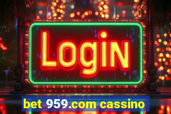 bet 959.com cassino